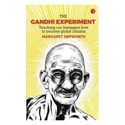 GANDHI EXPERIMENT - Hepworth, Margaret