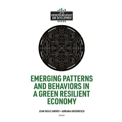 Emerging Patterns and Behaviors in a Green Resilient Economy