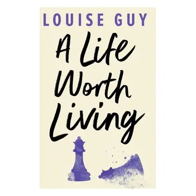 Life Worth Living - Guy, Louise