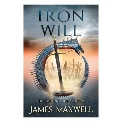 Iron Will - Maxwell, James