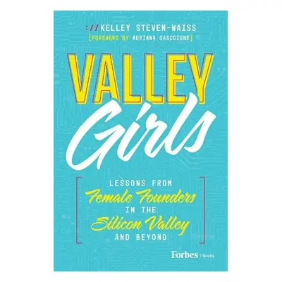 Valley Girls - Steven-Waiss, Kelley