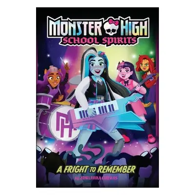 Fright to Remember (Monster High School Spirits #1) - Mattel a Cuevas, Adrianna