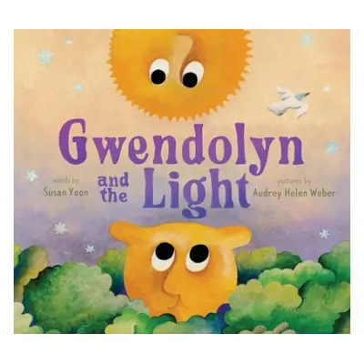 Gwendolyn and the Light - Yoon, Susan