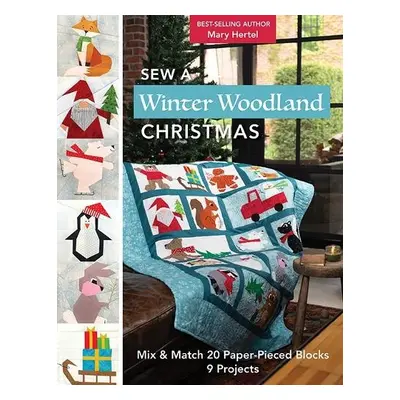 Sew a Winter Woodland Christmas: - Hertel, Mary