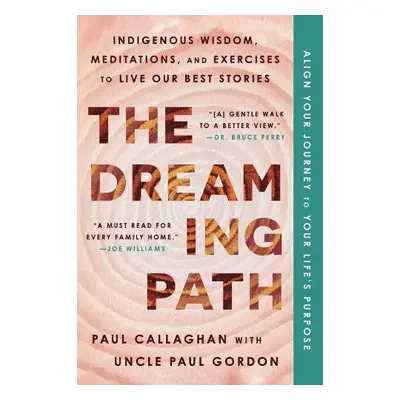 Dreaming Path - Callaghan, Paul a Gordon, Uncle Paul