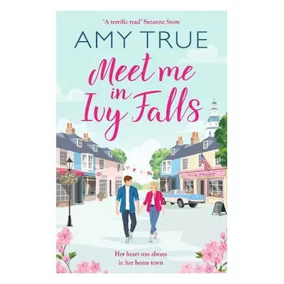 Meet Me in Ivy Falls - True, Amy