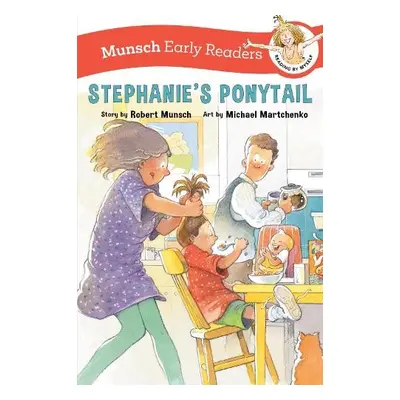 Stephanie's Ponytail Early Reader - Munsch, Robert