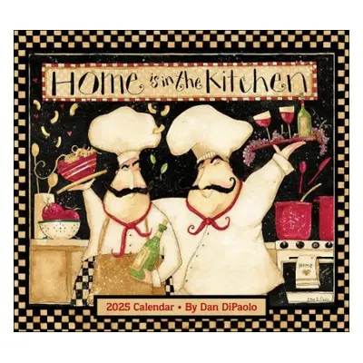 Home is in the Kitchen 2025 Deluxe Wall Calendar - DiPaolo, Mr. Dan