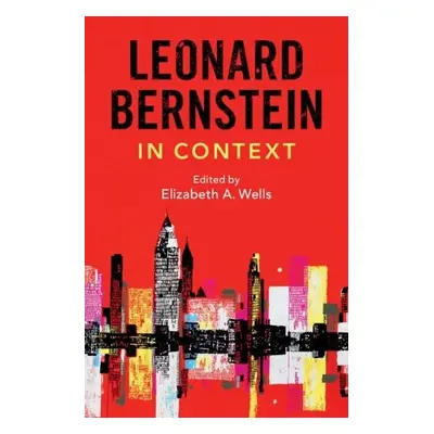 Leonard Bernstein in Context