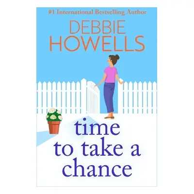 Time to Take a Chance - Howells, Debbie