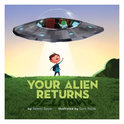 Your Alien Returns - Sauer, Tammi