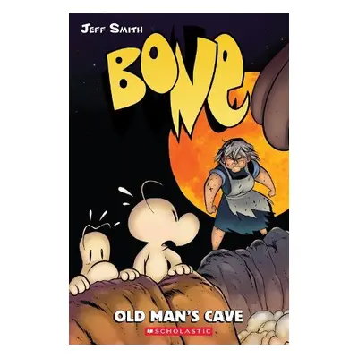 Bone #6: Old Man's Cave - Smith, Jeff