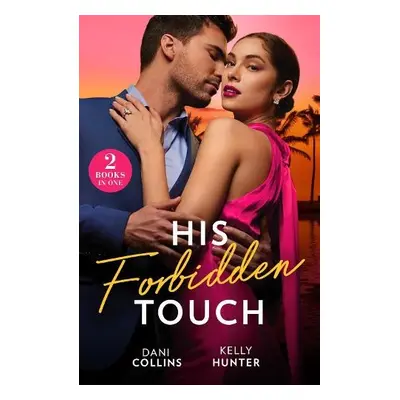 His Forbidden Touch - Collins, Dani a Hunter, Kelly