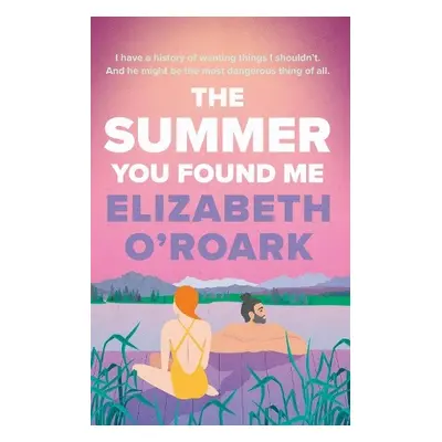 Summer You Found Me - O'Roark, Elizabeth