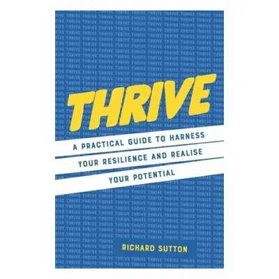 Thrive - Sutton, Richard