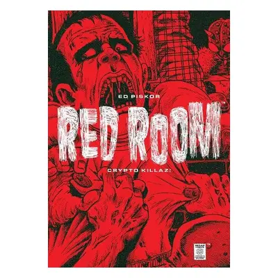 Red Room: Crypto Killaz! - Piskor, Ed