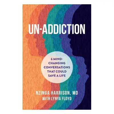 Un-Addiction - Harrison, Nzinga, MD a Floyd, Lynya