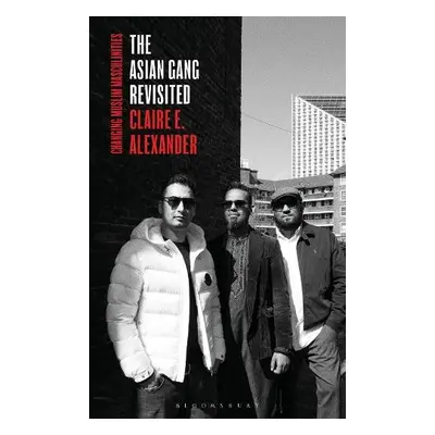 Asian Gang Revisited - Alexander, Claire E.