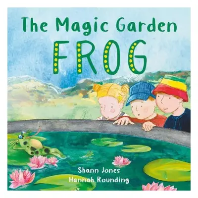 Magic Garden: Frog - Jones, Shann