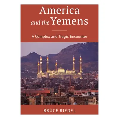 America and the Yemens - Riedel, Bruce