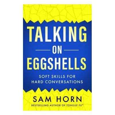 Talking on Eggshells - Horn, Sam