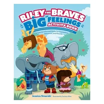 Riley the Brave's Big Feelings Activity Book - Sinarski, Jessica