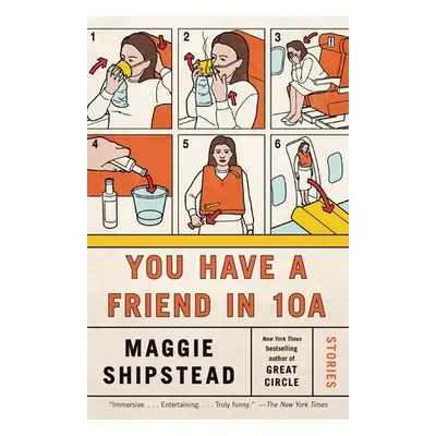 You Have a Friend in 10A - Shipstead, Maggie