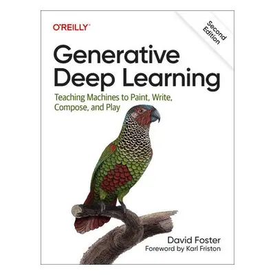 Generative Deep Learning - Foster, David