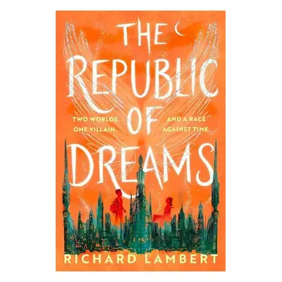 Republic of Dreams - Lambert, Richard