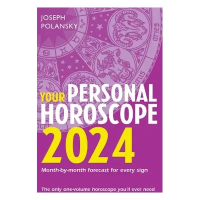 Your Personal Horoscope 2024 - Polansky, Joseph