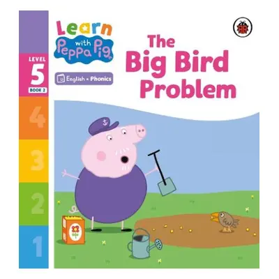 Learn with Peppa Phonics Level 5 Book 2 – The Big Bird Problem (Phonics Reader) - Peppa Pig