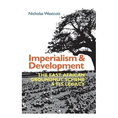 Imperialism and Development - Westcott, Nicholas