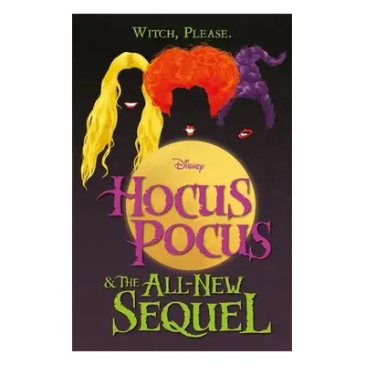 Disney: Hocus Pocus a The All New Sequel - Walt Disney