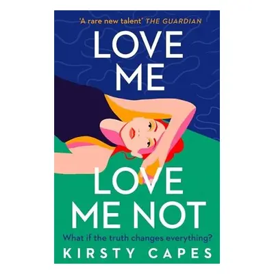 Love Me, Love Me Not - Capes, Kirsty