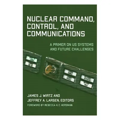 Nuclear Command, Control, and Communications