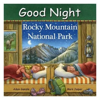 Good Night Rocky Mountain National Park - Gamble, Adam a Jasper, Mark