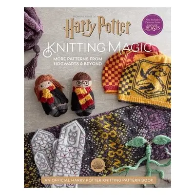 Harry Potter: Knitting Magic: More Patterns From Hogwarts and Beyond - Gray, Tanis