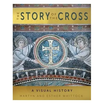 Story of the Cross - Whittock, Esther a Whittock, Martyn