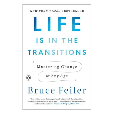 Life Is In The Transitions - Feiler, Bruce