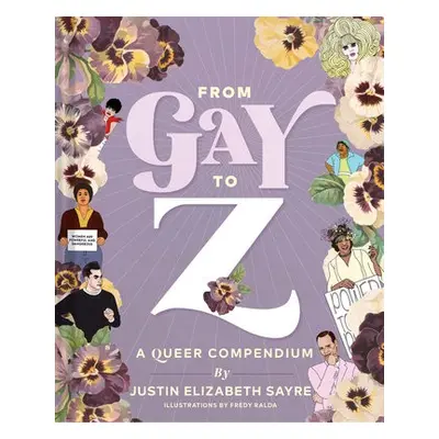 From Gay to Z - Elizabeth Sayre, Justin