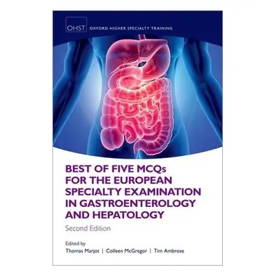 Best of Five MCQS for the European Specialty Examination in Gastroenterology and Hepatology