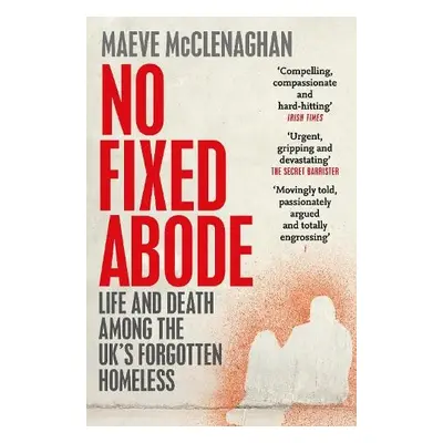 No Fixed Abode - McClenaghan, Maeve