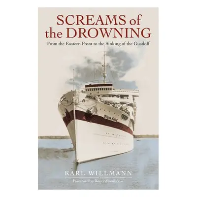 Screams of the Drowning - Willmann, Klaus