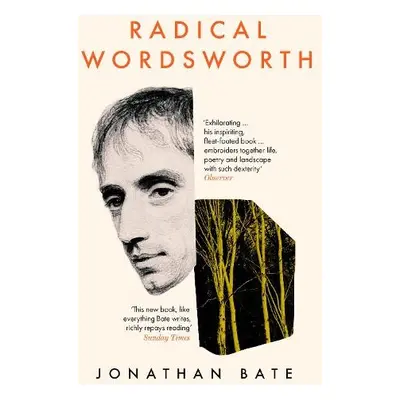 Radical Wordsworth - Bate, Jonathan