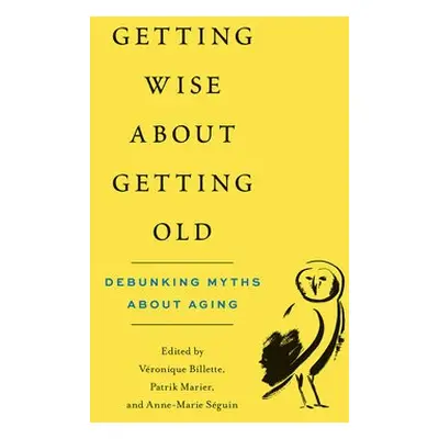 Getting Wise about Getting Old