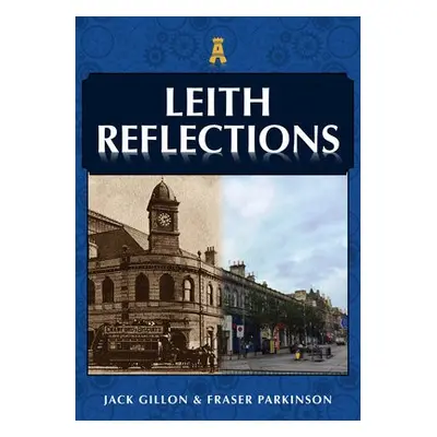 Leith Reflections - Gillon, Jack a Parkinson, Fraser