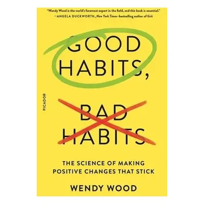 Good Habits, Bad Habits - Wood, Wendy