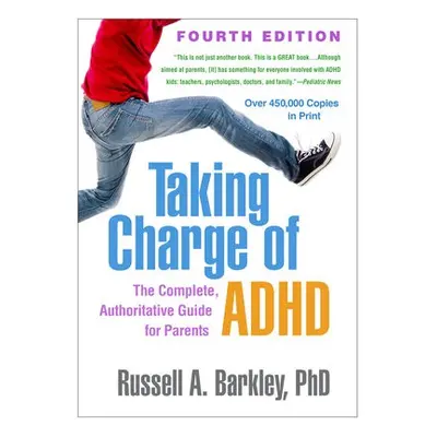 Taking Charge of ADHD, Fourth Edition - Barkley, Russell A. (Virginia Commonwealth University Sc