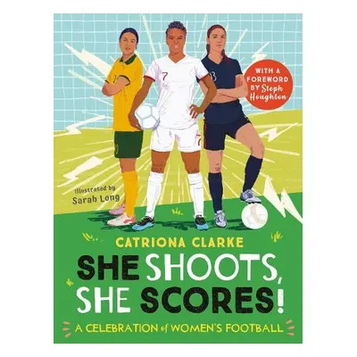 She Shoots, She Scores! - Clarke, Catriona