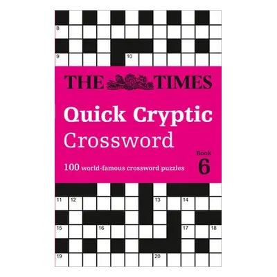 Times Quick Cryptic Crossword Book 6 - The Times Mind Games a Rogan, Richard